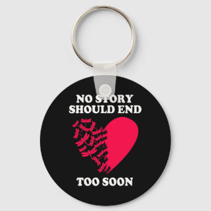 Depression Suicide Awareness No Story Should End T Keychain