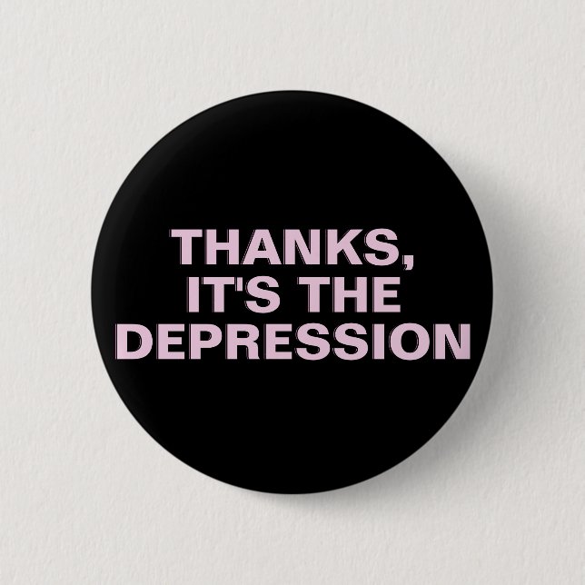 Depression Thanks Pink Black Mental Health 2 Inch Round Button (Front)