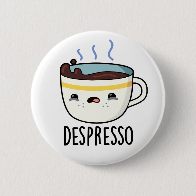 Depresso Cute Sad Espresso Coffee Pun 2 Inch Round Button (Front)