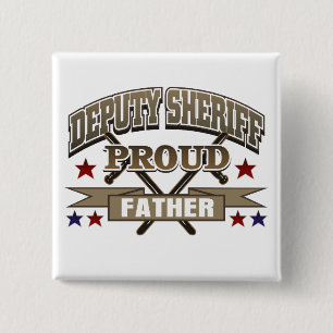 Deputy Sheriff Proud Father 2 Inch Square Button
