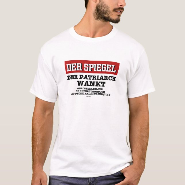 DER SPIEGEL - PARODY - RUPERT MURDOCH T-Shirt (Front)