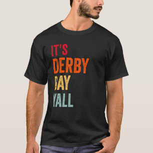 Derby Day 2023 Retro It s Derby Day Yall Horse Rac T-Shirt