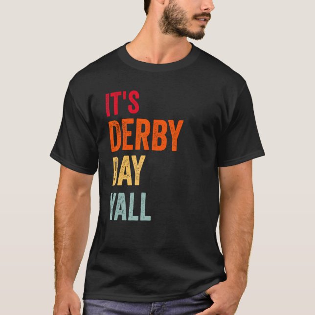 Derby Day 2023 Retro It s Derby Day Yall Horse Rac T-Shirt (Front)