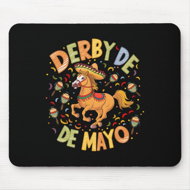 Derby De Mayo Funny Cinco De Mayo Mexican Party  Mouse Pad (Front)