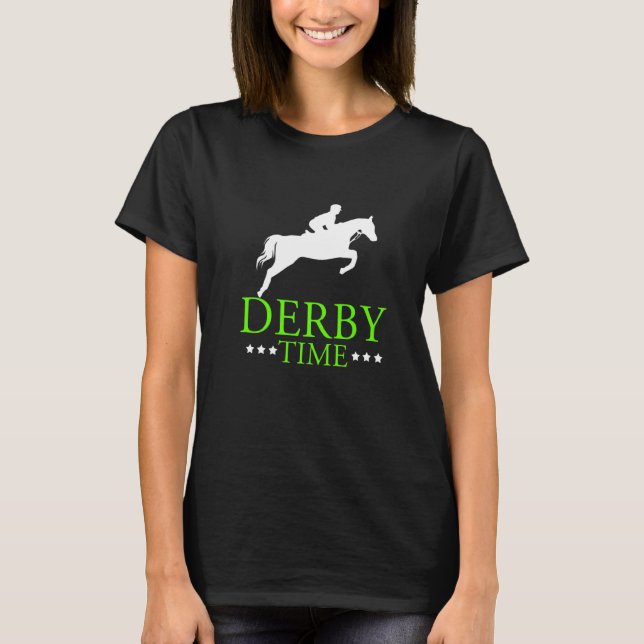 Derby Time Horse Racing Dad Horses Apparel T-Shirt (Front)
