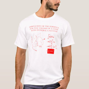 Derivation for the fomula of the volume of a cone T-Shirt
