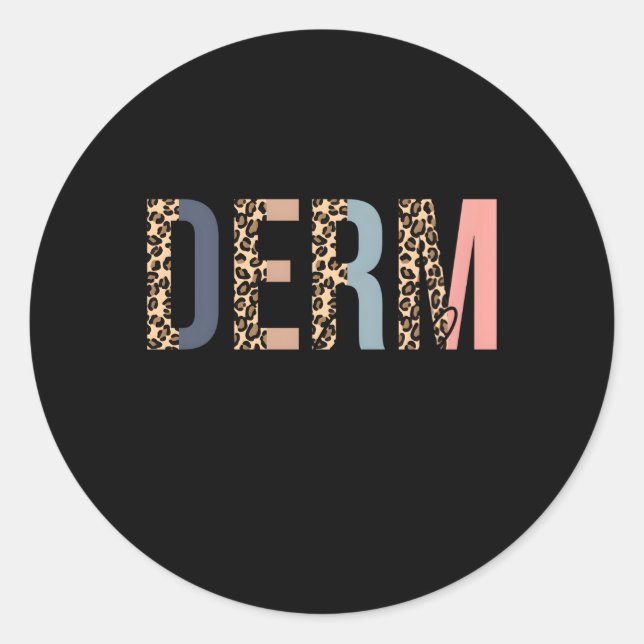 Derm Lady Cosmetic Dermatologist Dermatology Classic Round Sticker (Front)