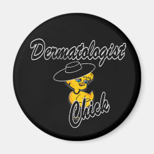 Dermatologist Chick #4 Magnet