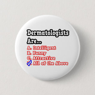Dermatologist Quiz...Joke 2 Inch Round Button
