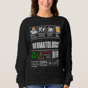 Dermatologist Skills Included Problem Solving Labe Sweatshirt