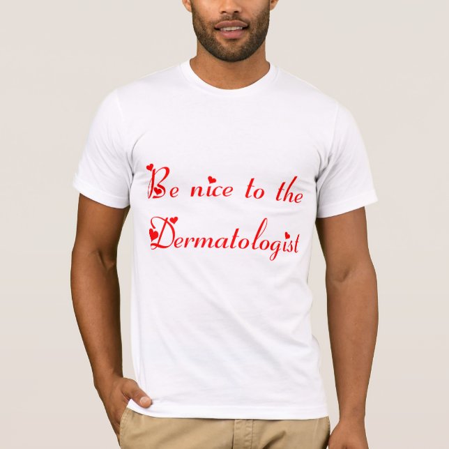 Dermatologist T-shirt (Front)