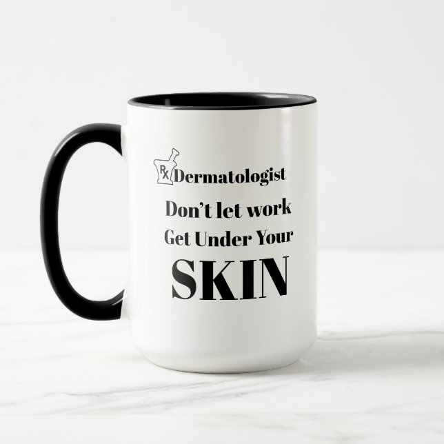 Dermatologist Work Mug - Funny Doctor Pun Coffee (Left)
