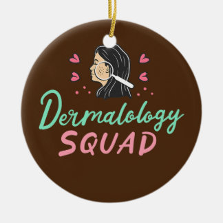 Dermatology Dermatologist Skin Doctor  Ceramic Ornament