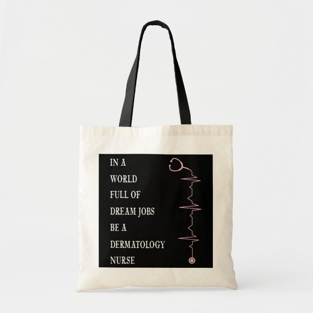 Dermatology Full World Dreams Jobs Nurse Gift Tote Bag (Front)