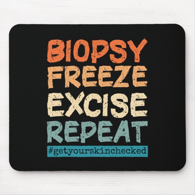 Dermatology Nurse Biopsy Freeze Excise Repeat  Mouse Pad (Front)