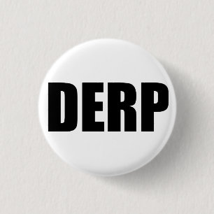 DERP 1 INCH ROUND BUTTON