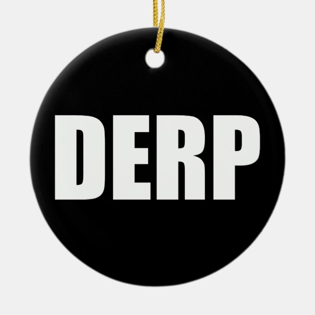 DERP CERAMIC ORNAMENT (Front)