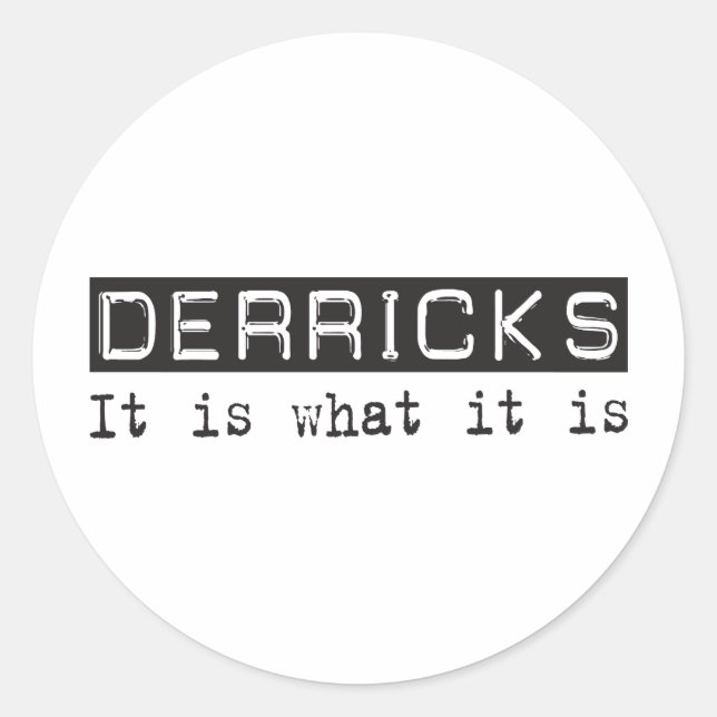 Derricks It Is Classic Round Sticker (Front)