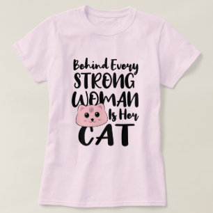 Derrière chaque femme forte   T-shirt chat drôle m