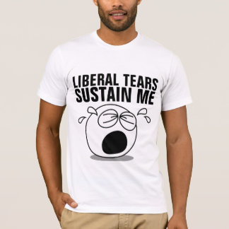 DES LARMES LIBÉRALES ME SUSTRENT DES T-shirts