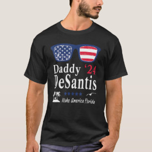 Desantis 2024 Make America Florida Daddy Desantis  T-Shirt