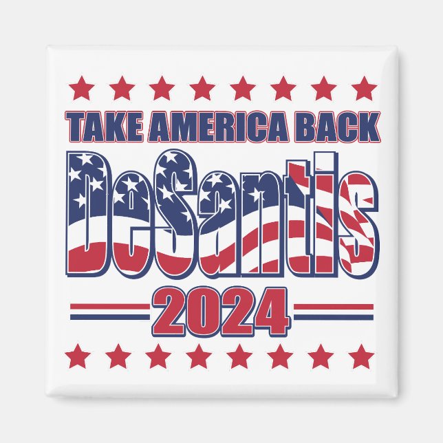 DeSantis-2024-Take-America-Back- Magnet (Front)