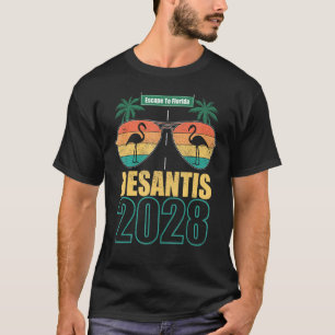 Desantis 2028 Escape To Florida Sunglasses Flaming T-Shirt