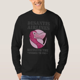 Desantis Airline Bringing the Border to You Martha T-Shirt