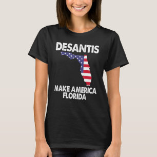 Desantis Make America Florida T-Shirt