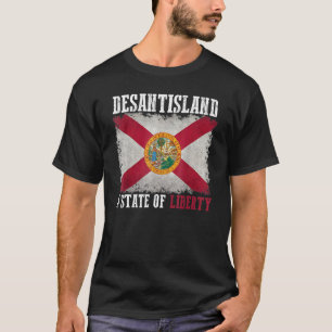 Desantisland State Of Liberty Florida Map Fl Flag T-Shirt