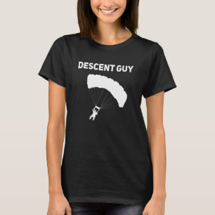 Descent Guy Skydiving Skydiver Parachuting T-Shirt