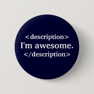 Description- I'm awesome 2 Inch Round Button