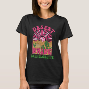 Desert Bride Bachelorette Party Bach Tour Groovy B T-Shirt
