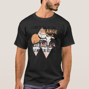 Desert Bull Skull Something In The Orange Western  T-Shirt