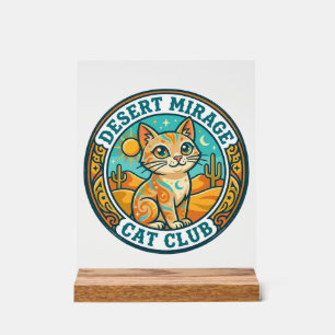 Desert Mirage Cat Cat Mom Gift Idea - Desert Mirag Acrylic Sign