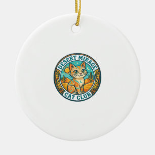 Desert Mirage Cat Cat Mom Gift Idea - Desert Mirag Ceramic Ornament