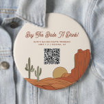 Desert Themed Buy The Bride A Drink QR Code 6 Inch Round Button<br><div class="desc">This is a desert bachelorette buy the bride a drink button template featuring southwest elements and a rodeo themed font pairing. ALL fonts and colours are editable // For matching items, please visit the "BETTY" collection in the Sincerely By Nicole Zazzle store. * If you like this design but don't...</div>