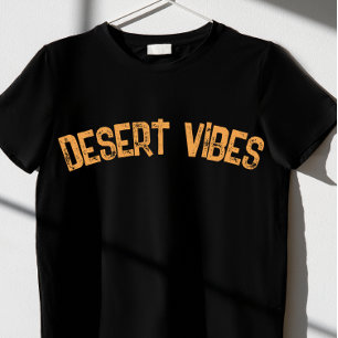 DESERT VIBES T-Shirt