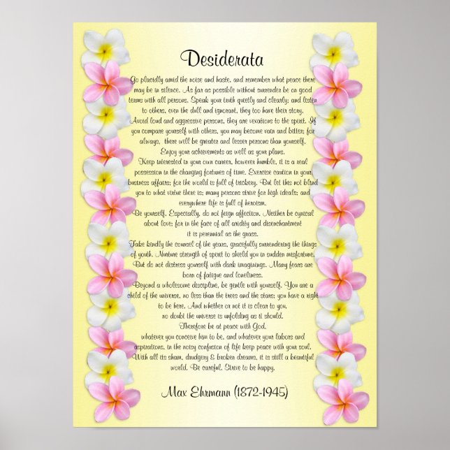 Desiderata "desired things" Plumeria border Poster (Front)