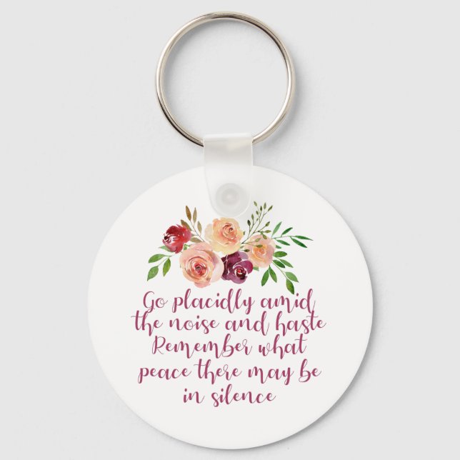 Desiderata Poem Beautiful Pink Floral Keychain (Front)