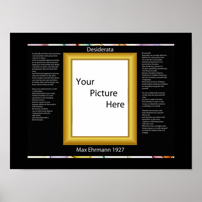 DESIDERATA your piture Posters (Front)