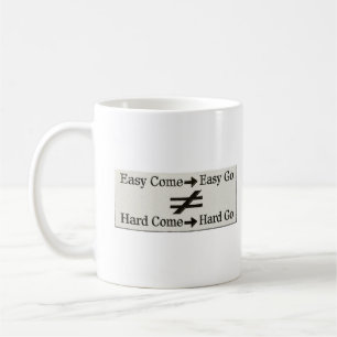 Design About Easy Work And Hard Work Relationship Coffee Mug