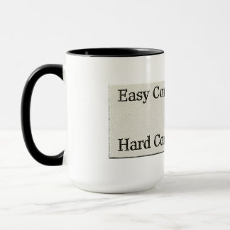 Design About Easy Work And Hard Work Relationship Mug