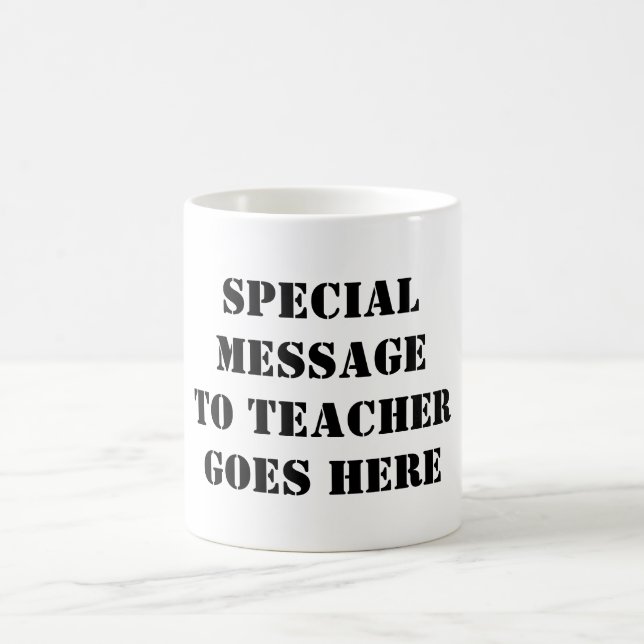 Design My Own Cup Personalized Special Teacher Mug (Center)