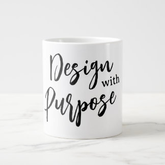 Design on purpose  large coffee mug