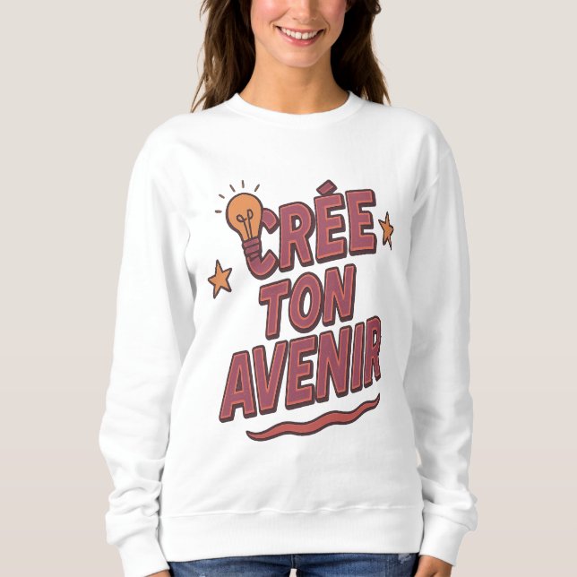 Design Your Destiny Sweatshirt (Front)