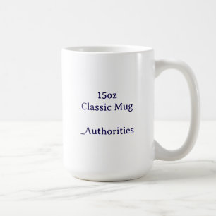 Design Your Own 15oz Classic Coffee Mug