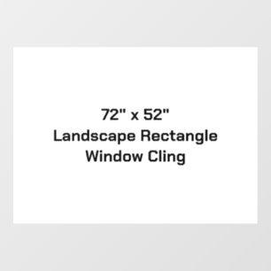 Design Your Own 72" x 52" Landscape Rectangle Window Cling
