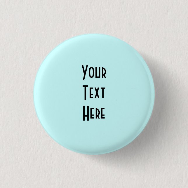 Design Your Own ~ Create Your Own Custom Gift 1 Inch Round Button (Front)