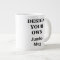 Design Your Own Jumbo Mug - Fully Customizable